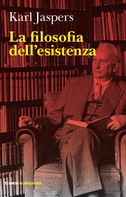 La filosofia dell'esistenza - Karl Jaspers - copertina