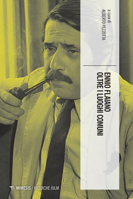 Ennio Flaiano oltre i luoghi comuni - Alberto Pezzotta - ebook