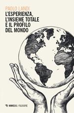 L'esperienza, l’insieme totale e il profilo del mondo