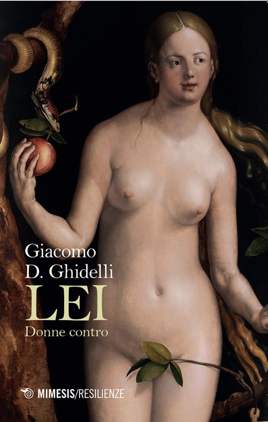 Lei. Donne contro - Giacomo D. Ghidelli - copertina