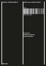 Cahiers di Miserabilia. Vol. 2: Sulle tracce della miseria