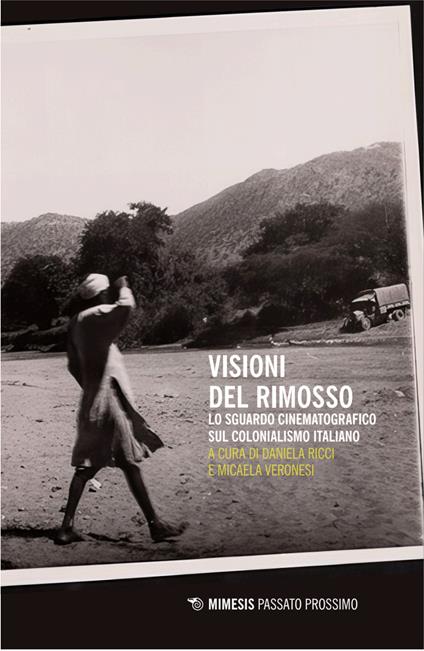 Visioni del rimosso. Lo sguardo cinematografico sul colonialismo italiano - copertina