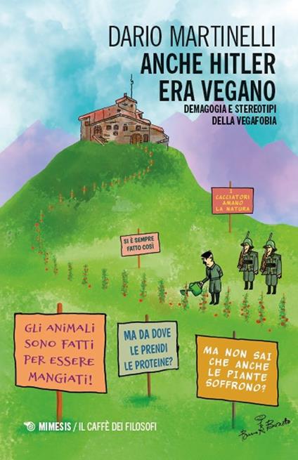 Anche Hitler era vegano. Demagogia e stereotipi della vegafobia - Dario Martinelli - copertina
