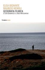 Geografia filmica. Il film geografico e il video partecipativo