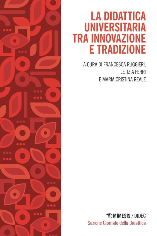 La didattica universitaria tra innovazione e tradizione - Francesca Ruggieri,Letizia Ferri,Maria Cristina Reale - copertina