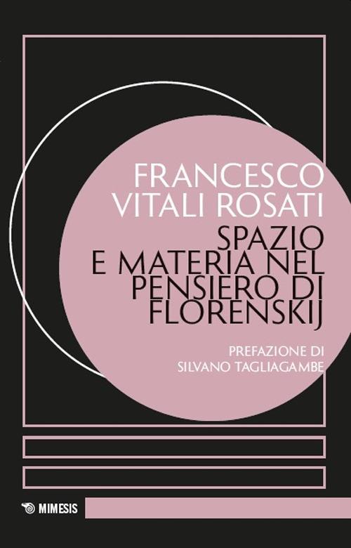 Spazio e materia nel pensiero di Florenskij - Francesco Vitali Rosati - copertina