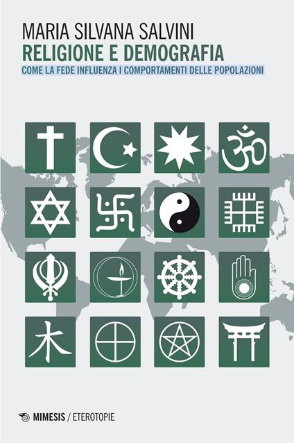Religione e demografia. Come la fede influenza i comportamenti delle popolazioni - Maria Silvana Salvini - copertina