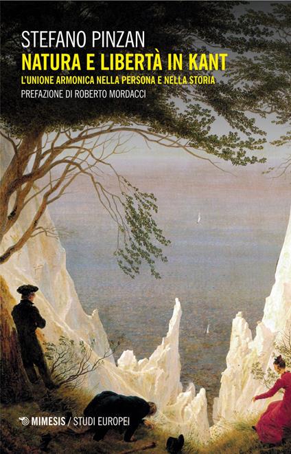 Natura e libertà in Kant. L'unione armonica nella persona e nella storia - Stefano Pinzan - ebook