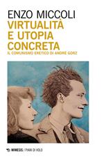 Virtualità e utopia concreta. Il comunismo eretico di André Gorz
