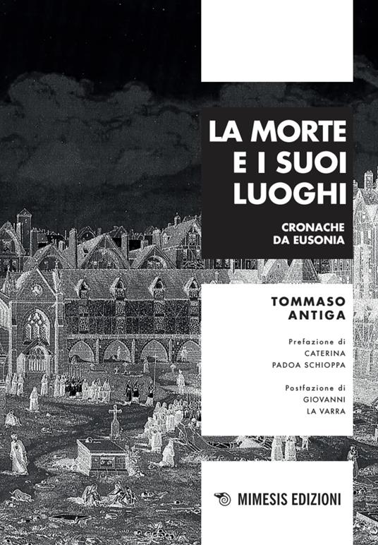 La morte e i suoi luoghi. Cronache da Eusonia - Tommaso Antiga - copertina