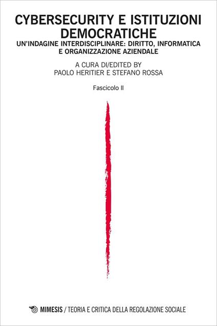 Teoria e critica della regolazione sociale (2025). Vol. 1: Cybersecurity e istituzioni democratiche. Un'indagine interdisciplinare: diritto, informatica e organizzazione aziendale. Fascicolo II - copertina