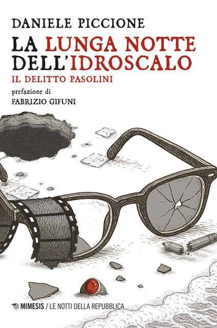 La lunga notte dell'Idroscalo. Il delitto Pasolini - Daniele Piccione - copertina