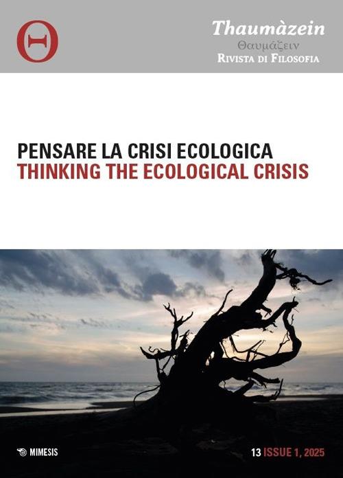 Thaumàzein. Rivista di filosofia (2025). Ediz. multilingue. Vol. 13: Pensare la crisi ecologica-Thinking the ecological crisis - copertina