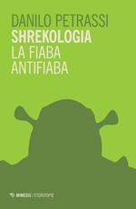 Shrekologia. La fiaba antifiaba