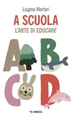 A scuola. L'arte di educare