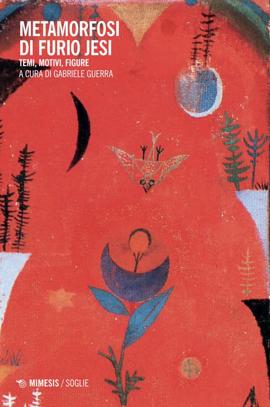 Metamorfosi di Furio Jesi. Temi, motivi, figure - copertina