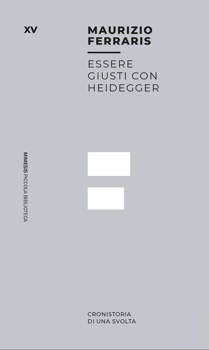 Essere giusti con Heidegger. Cronistoria di una svolta - Maurizio Ferraris - ebook