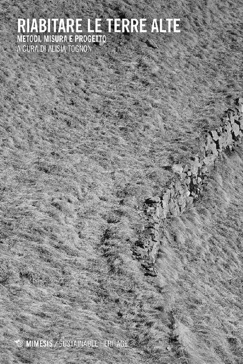 Riabitare le terre alte. Metodi, misura, progetto - copertina