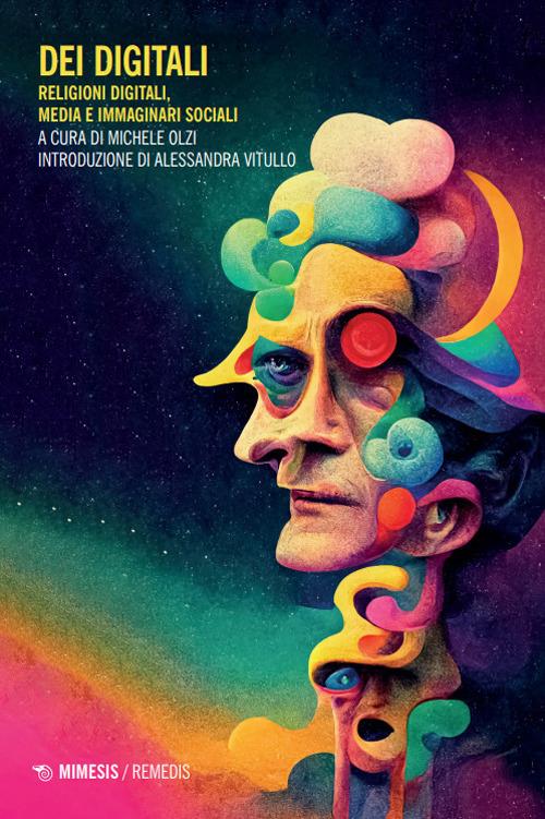 Dei digitali. Religioni digitali, media e immaginari sociali - copertina