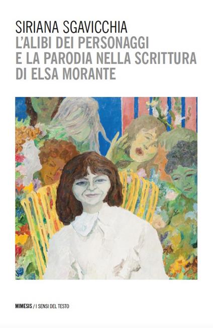 L'alibi dei personaggi e la parodia nella scrittura di Elsa Morante - Siriana Sgavicchia - copertina
