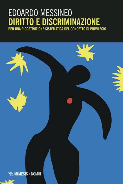 Diritto e discriminazione. Per una ricostruzione sistematica del concetto di privilegio - Edoardo Messineo - copertina