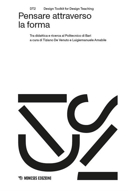 Pensare attraverso la forma. Tra didattica e ricerca al Politecnico di Bari - copertina