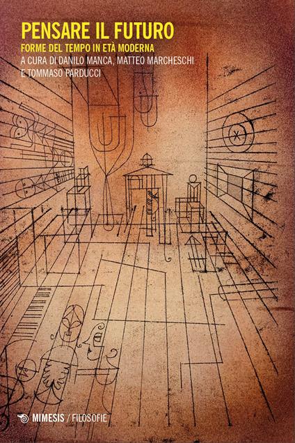 Pensare il futuro. Forme del tempo in età moderna - copertina