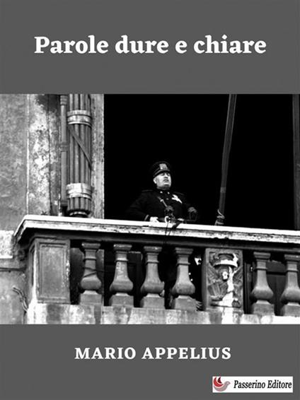 Parole dure e chiare - Mario Appelius - ebook