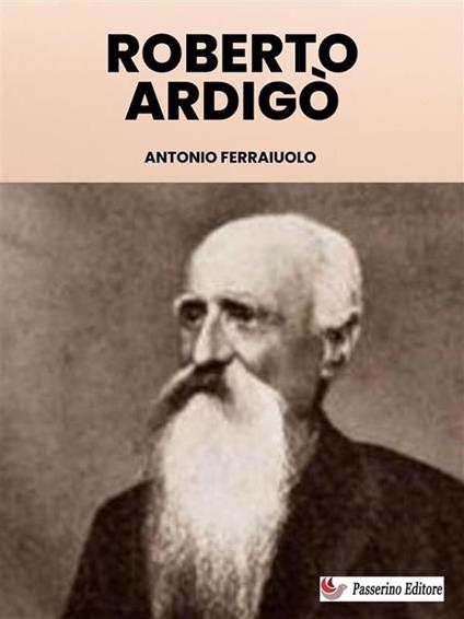 Roberto Ardigò - Antonio Ferraiuolo - ebook