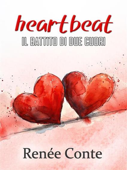Heartbeat. Il battito di due cuori - Renée Conte - ebook