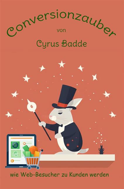 Conversionzauber. wie Web-Besucher zu Kunden werden - Cyrus Badde - copertina