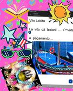 La vita dà lezioni... private a pagamento