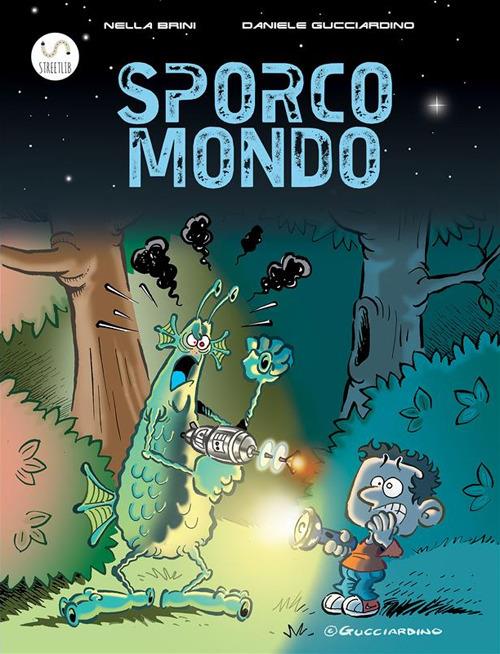 Sporco mondo - Nella Brini,Daniele Gucciardino - ebook