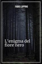 L' enigma del fiore nero