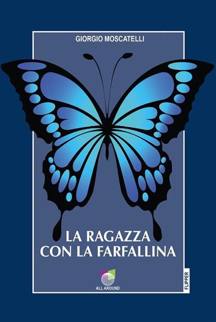 La ragazza con la farfallina - Giorgio Moscatelli - ebook
