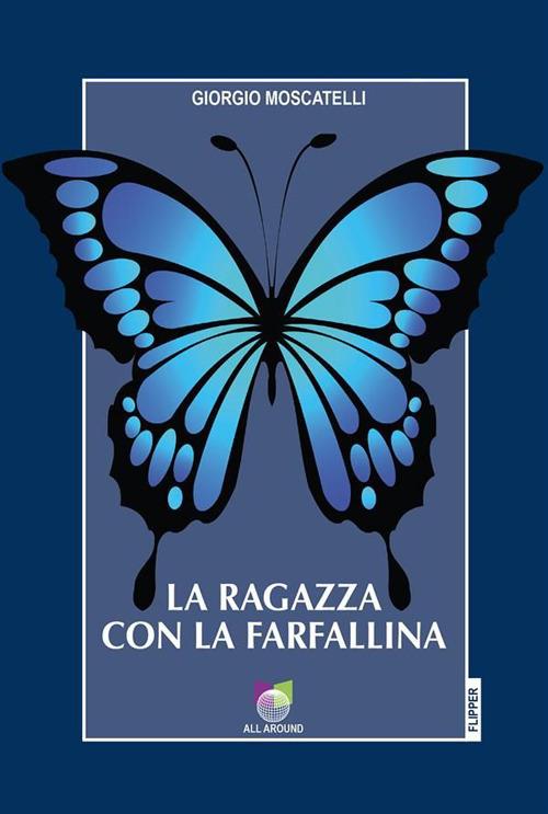 La ragazza con la farfallina - Giorgio Moscatelli - ebook