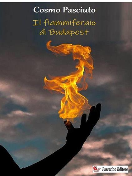 Il fiammiferaio di Budapest - Cosmo Pasciuto - ebook