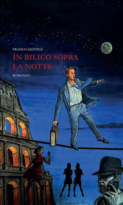 In bilico sopra la notte - Francesco Gentile - ebook