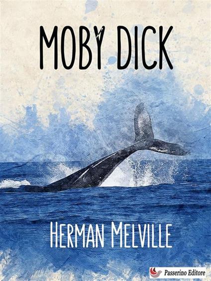Moby Dick - Herman Melville - ebook