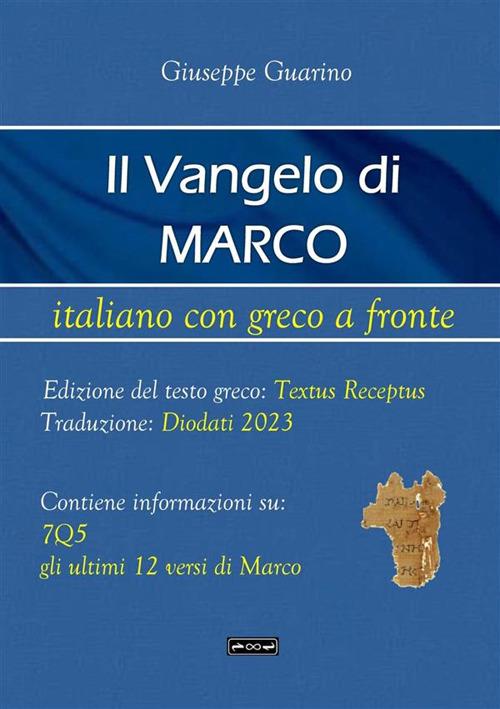 Il Vangelo di Marco. Testo greco a fronte - Giuseppe Guarino - copertina