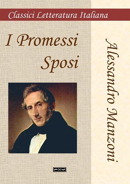 I promessi sposi. Ediz. integrale - Alessandro Manzoni - copertina
