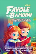 Favole per bambini. Una grande raccolta di favole e fiabe fantastiche. Vol. 26