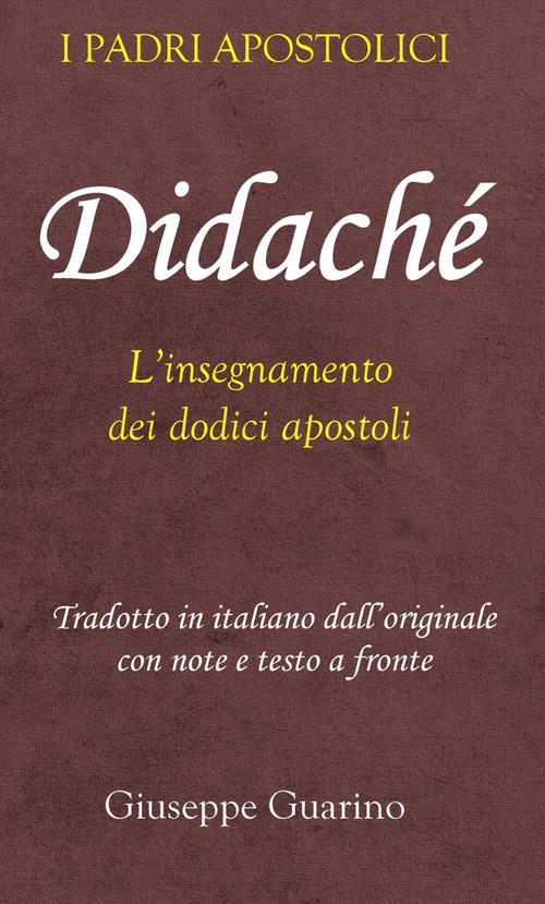 Didaché. L'insegnamento dei dodici apostoli - Giuseppe Guarino - ebook