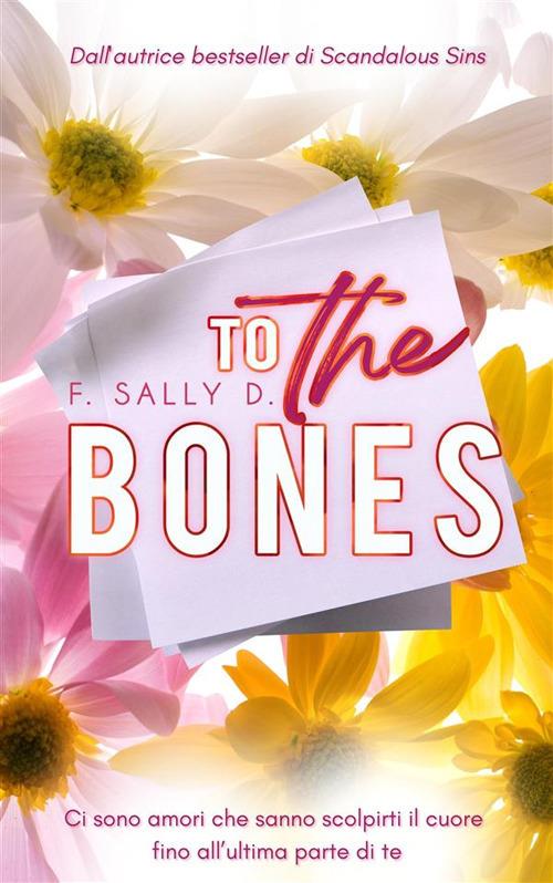 To the bones - F. Sally D. - ebook