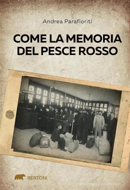 Come la memoria del pesce rosso - Andrea Parafioriti - ebook