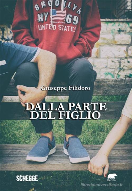 Dalla parte del figlio - Giuseppe Filidoro,Anthony Caruana - ebook