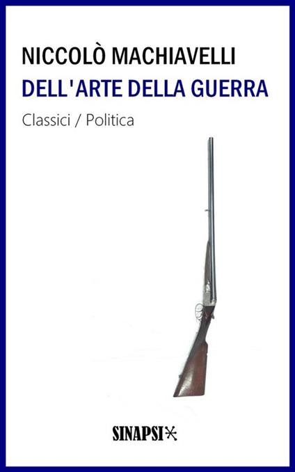 Dell'arte della guerra. Ediz. integrale - Niccolò Machiavelli - ebook