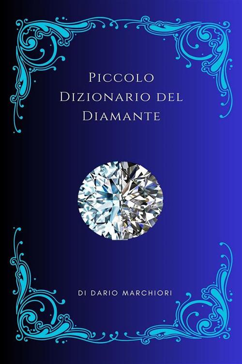 Il piccolo vocabolario del diamante - Dario Marchiori - ebook