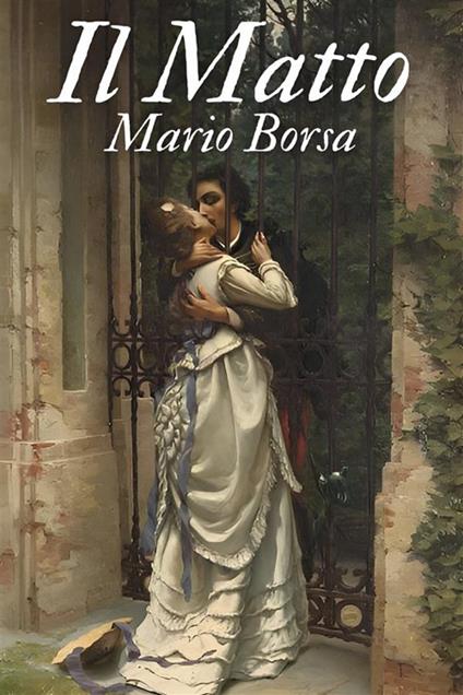 Il matto - Mario Borsa - ebook