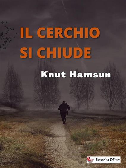 Il cerchio si chiude - Knut Hamsun,Gustavo Sacerdote - ebook